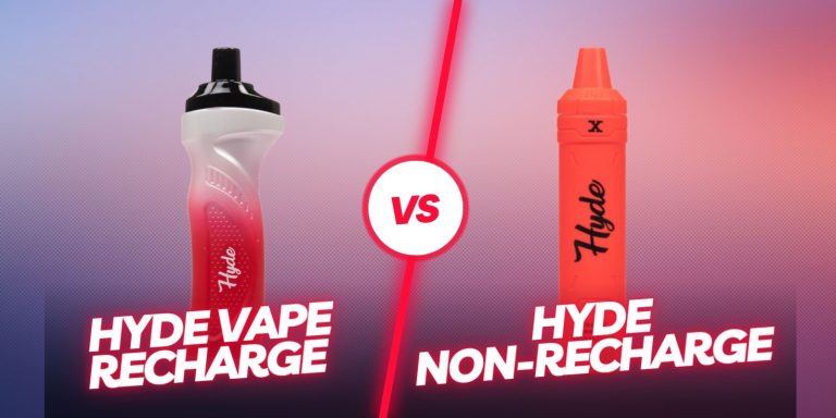 Hyde Rechargeable Vape V.S Hyde Non-Rechargeable – Which Is Better